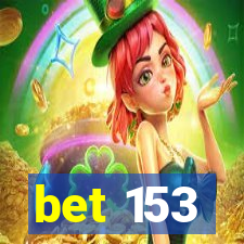 bet 153